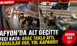 Afyon’da alt geçitte feci kaza: Araç takla attı, yaralılar var, yol kapandı!