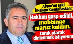 Afyon’un eski İl Hakem Kurulu Başkanı: Hakkım gasp edildi, mobbinge maruz kaldım, tanık olarak dinlenmek istiyorum