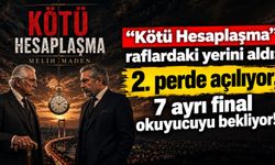 “Kötü Hesaplaşma” raflardaki yerini aldı: 2. perde açılıyor, 7 ayrı final okuyucuyu bekliyor!