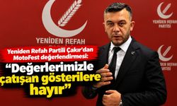 Yeniden Refah Partili Çakır'dan MotoFest değerlendirmesi: "Değerlerimizle çatışan gösterilere hayır"