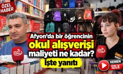Afyon’da bir öğrencinin okul alışverişi maliyeti ne kadar? İşte yanıtı