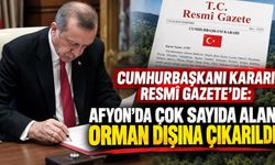 Cumhurbaşkanı kararı Resmî Gazete’de: Afyon’da çok sayıda alan orman dışına çıkarıldı