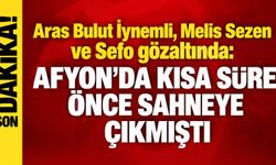 Aras Bulut İynemli, Melis Sezen ve Sefo gözaltında: Afyon’da kısa süre önce sahneye çıkmıştı
