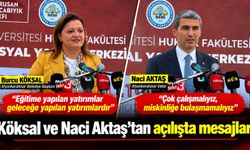 Köksal ve Aktaş'tan açılışta mesajlar: Eğitime yapılan yatırımlar geleceğe yapılan yatırımlardır
