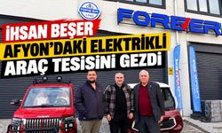 İhsan Beşer Afyon'daki elektrikli araç tesisini gezdi