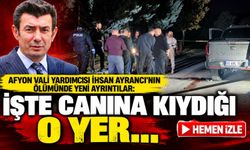 Afyon Vali Yardımcısı İhsan Ayrancı'nın ölümünde yeni ayrıntılar: İşte canına kıydığı o yer...