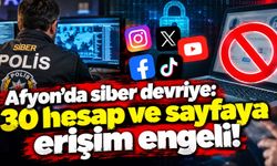 Afyon'da siber devriye: 30 hesap ve sayfaya erişim engeli!