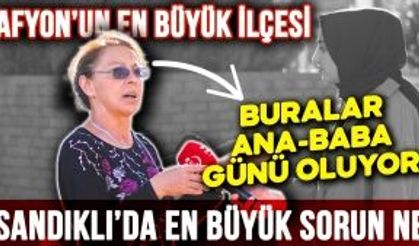 Sandıklı'nın en büyük problemi ne?