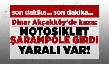 Dinar Akçakköy'de kaza: Motosiklet şarampole girdi!