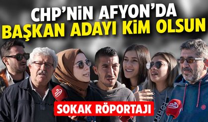 Halka sorduk: CHP’nin Afyon’da başkan adayı kim olsun?