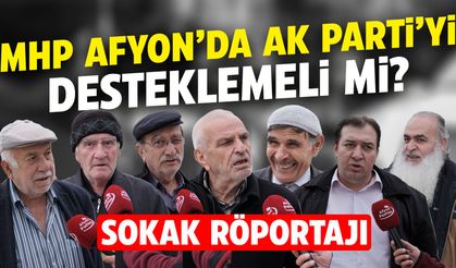MHP Afyon’da AK Parti’yi desteklemeli mi?