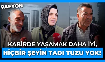 Köyde yaşamak mı şehirde yaşamak mı?:"Kabirde yaşamak daha iyi,hiçbir şeyin tadı tuzu yok!"
