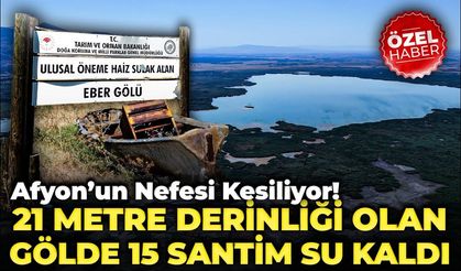 Afyon’un nefesi kesiliyor: 21 metre derinliği olan gölde 15 santim su kaldı!