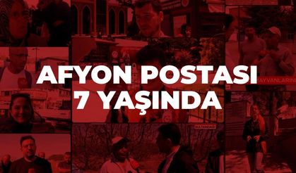 Afyon Postası 7 Yaşında: Nereden nereye...
