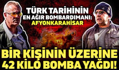 Türk Tarihinin En Ağır Bombardımanı: Afyon | Bir Kişinin Üzerine 42 Kilo Bomba Yağdı! 2.Bölüm