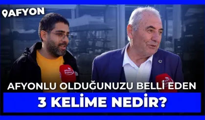 Afyonlu Olduğunuzu Belli Eden 3 Kelime: "Len Aman, Sadıç, Şaddaklanma…”