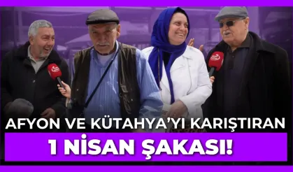 Afyon ve Kütahya'yı karıştıran 1 Nisan şakası: Vatandaş neye uğradığını şaşırdı