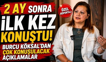 2 Ay Sonra İlk Kez Konuştu! Burcu Köksal'dan Çok Konuşulacak Açıklamalar