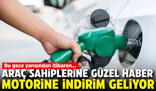Araç sahiplerine güzel haber: Motorine indirim geliyor...