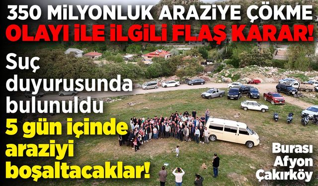 Afyon Valiliği’nden Çakırköy’deki 350 Milyon TL’lik araziye çökme olayı ile ilgili flaş açıklama
