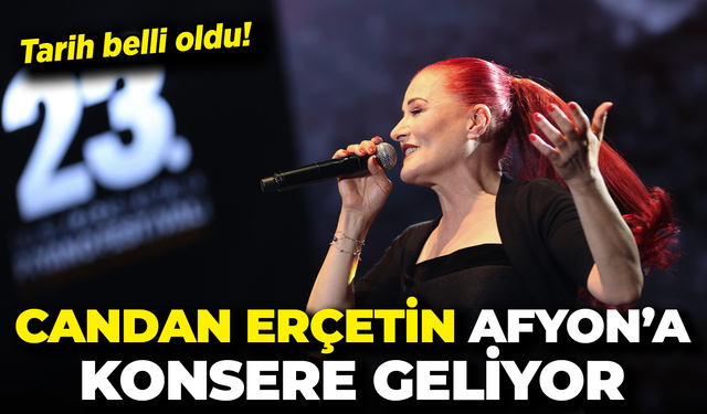 Candan Erçetin Afyon'a konsere geliyor: Tarih belli oldu