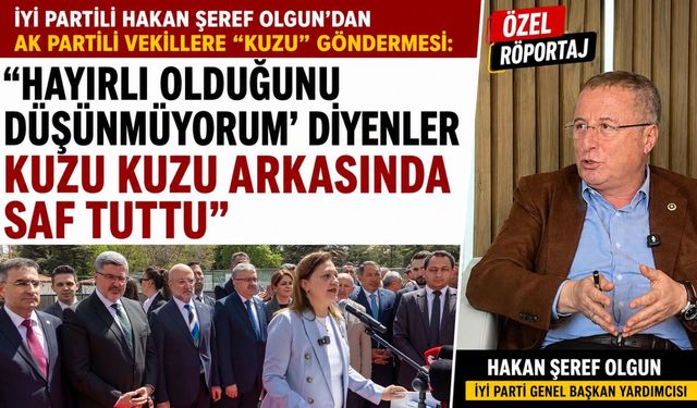 İYİ Partili Hakan Şeref Olgun’dan AK Partili vekillere Burcu Köksal üzerinden “kuzu kuzu” göndermesi