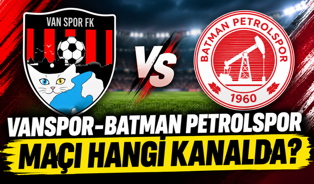 Vanspor-Batman Petrolspor maçı hangi kanalda?