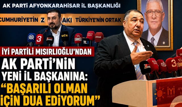 İYİ Partili Mısırlıoğlu’ndan AK Parti’nin yeni il başkanına: “Başarılı olman için dua ediyorum”