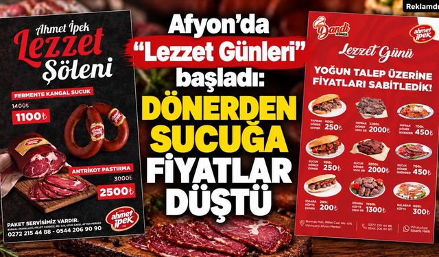 Afyon’da “Lezzet Günleri” başladı: Dönerden sucuğa fiyatlar düştü