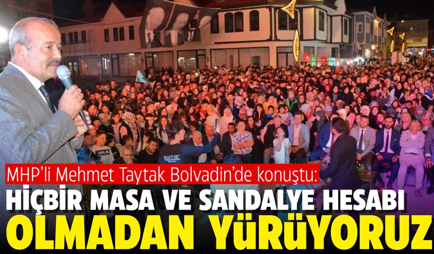 MHP’li Taytak: Hiçbir masa, sandalye hesabı yapmadan yürüyoruz