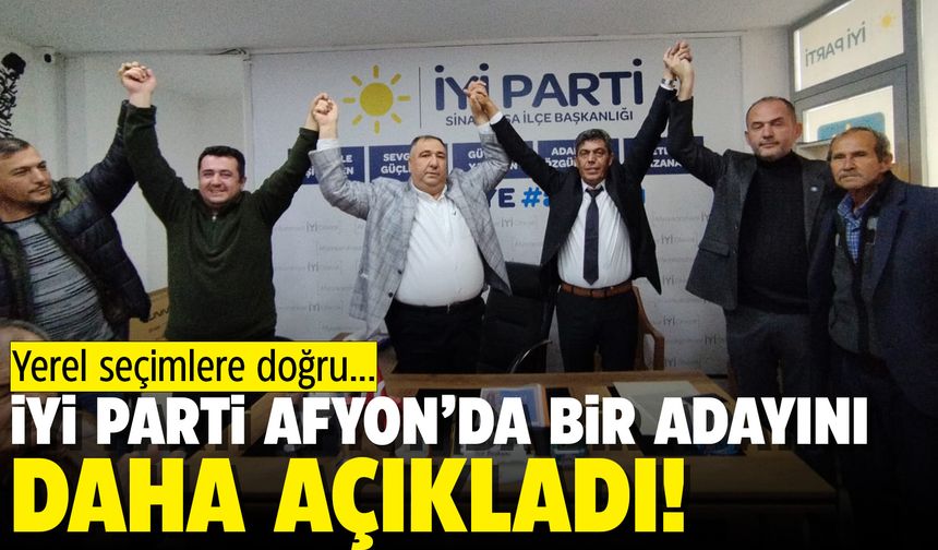 İYİ Parti Afyon’da bir adayını daha açıkladı: İşte o beldenin adayı…