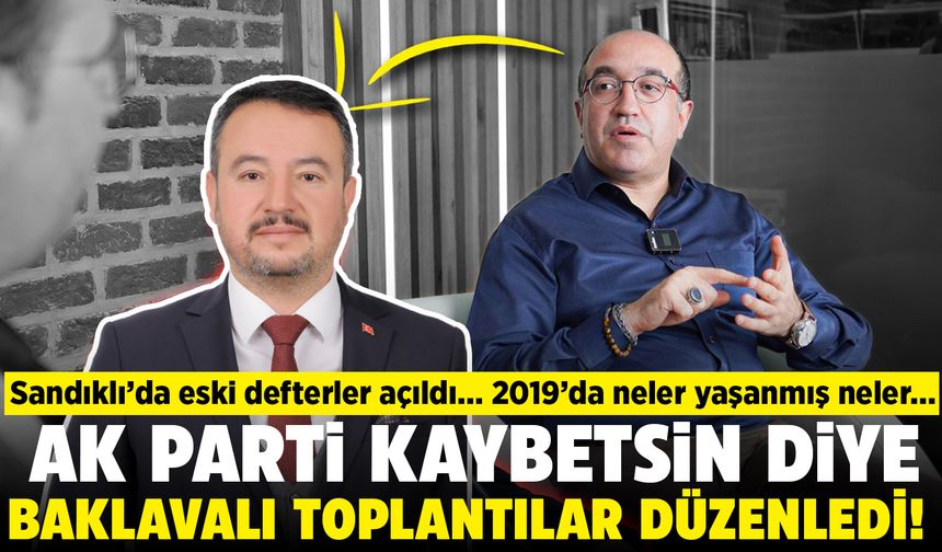Mustafa Çöl’den AK Parti’nin adayı ile ilgili flaş iddia:2019’da AK Parti kaybetsin diye baklavalı toplantılar düzenledi