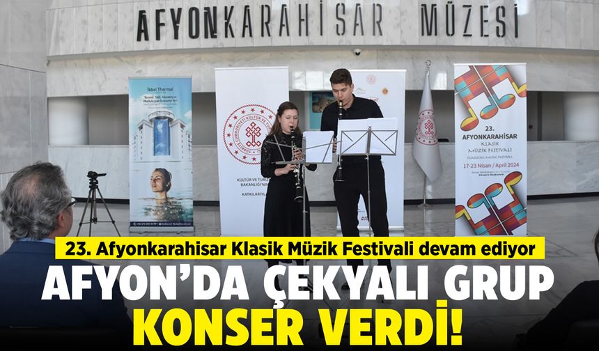 Afyon’da Klasik Müzik Festivali sürüyor: Çekyalı grup konser verdi