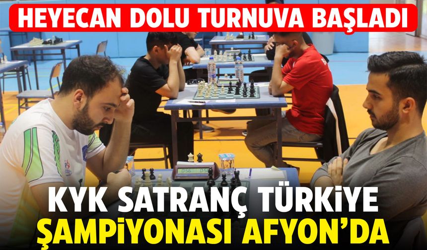 KYK Satranç Türkiye Şampiyonası Afyon'da: Heyecanla dolu turnuva başladı