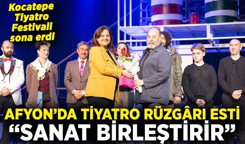 Afyonkarahisar'da Tiyatroya Doyduk: Uluslararası Festivalde Neler Yaşandı?