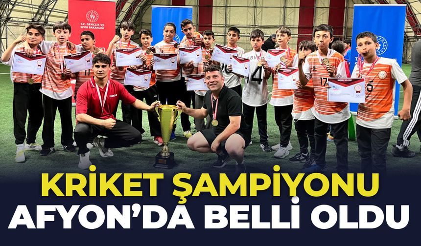 Kriket şampiyonu Afyon’da belli oldu