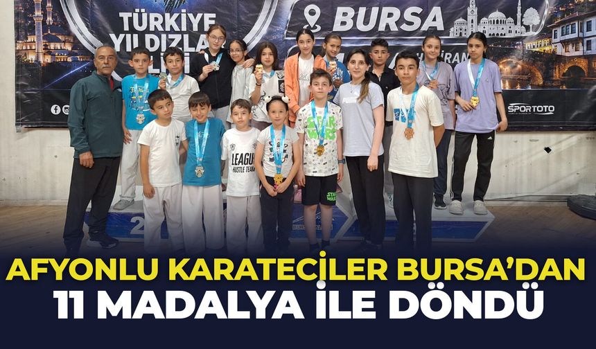 Afyonlu karateciler Bursa'dan 11 madalya ile döndü