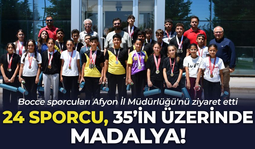 24 sporcu, 35'in üzerinde madalya! Bocce sporcuları Afyon İl Müdürlüğü'nü ziyaret etti