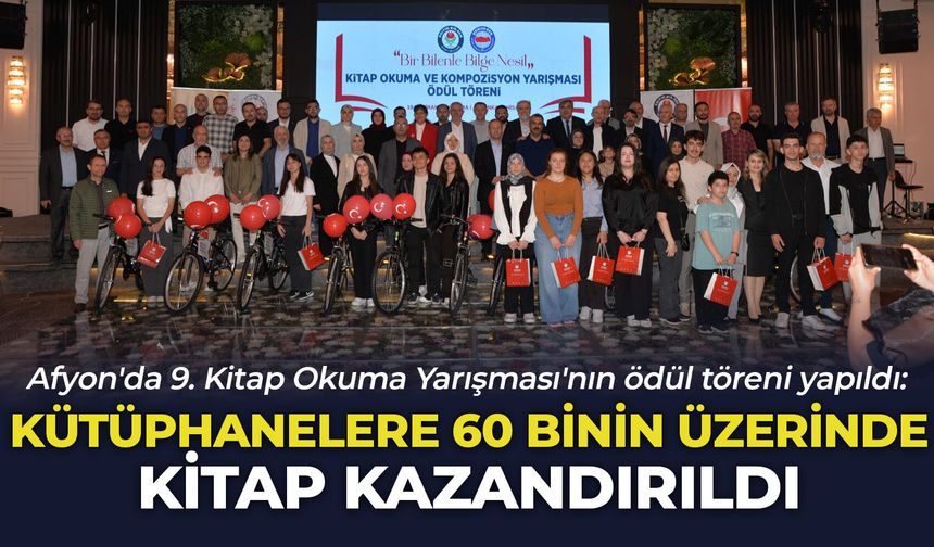 Afyon'da 9. Kitap Okuma Yarışması'nın ödül töreni yapıldı: “Kütüphanelere 60 binin üzerinde kitap kazandırıldı”