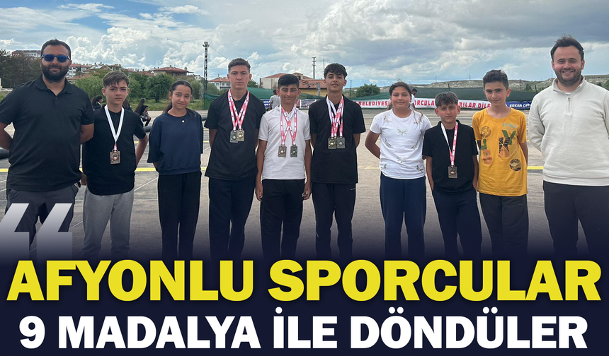 Afyonlu Sporcular 9 Madalya ile Döndüler