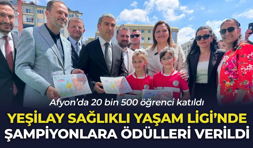 Yeşilay Sağlıklı Yaşam Ligi'nde şampiyonlara ödülleri verildi: Afyon’da 20 bin 500 öğrenci katıldı