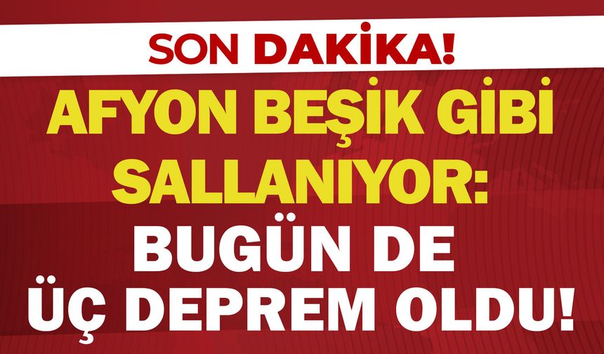 Afyon beşik gibi sallanıyor: Bugün de üç deprem oldu!