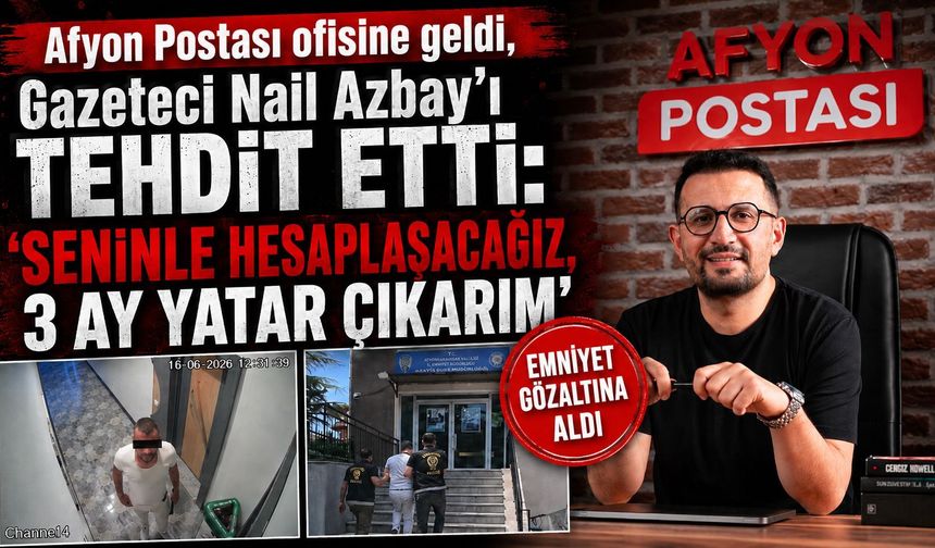 Afyon Postası ofisine geldi, Gazeteci Nail Azbay’ı tehdit etti: “Seninle hesaplaşacağız, 3 ay yatar çıkarım”