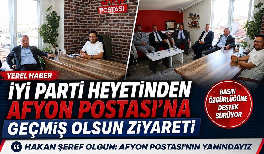 İYİ Parti heyetinden Afyon Postası’na geçmiş olsun ziyareti