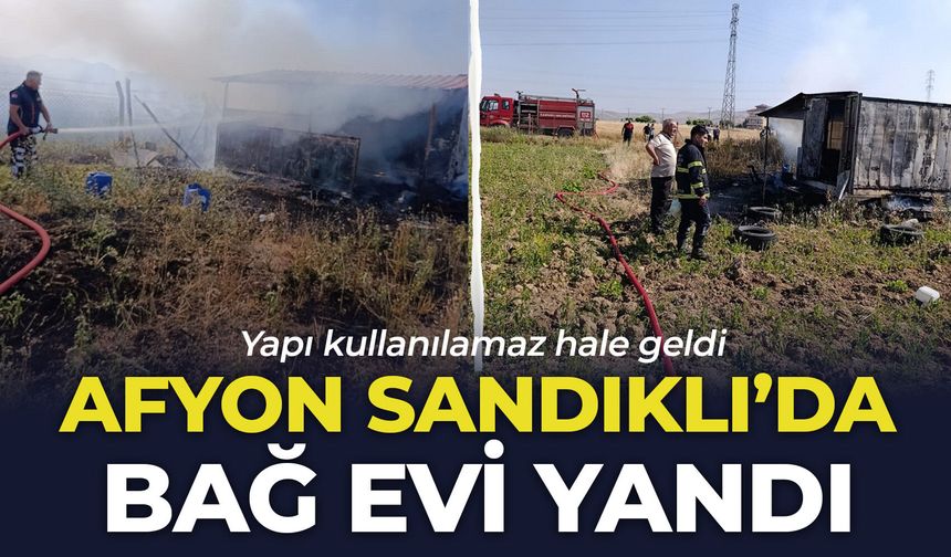 Afyon Sandıklı'da bağ evi yandı: Yapı kullanılamaz hale geldi