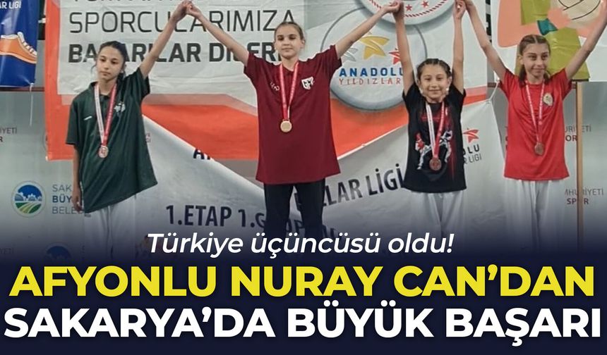 Afyonlu Nuray Can’dan Sakarya'da büyük başarı: Türkiye üçüncüsü oldu!