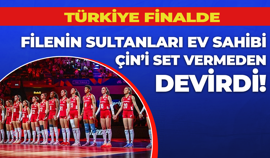 Filenin Sultanları Ev Sahibi Çin’i Set Vermeden Devirdi