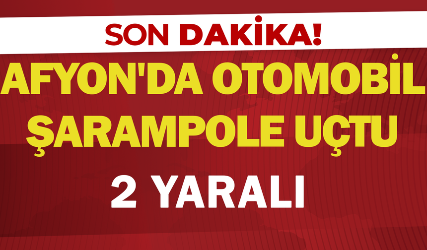 Afyon'da otomobil şarampole uçtu: 2 yaralı