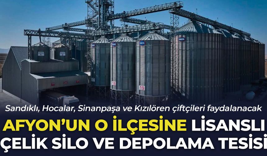 Afyon’un o ilçesine depolama tesisi kazandırıldı: Sandıklı, Hocalar, Sinanpaşa ve Kızılören çiftçileri faydalanacak