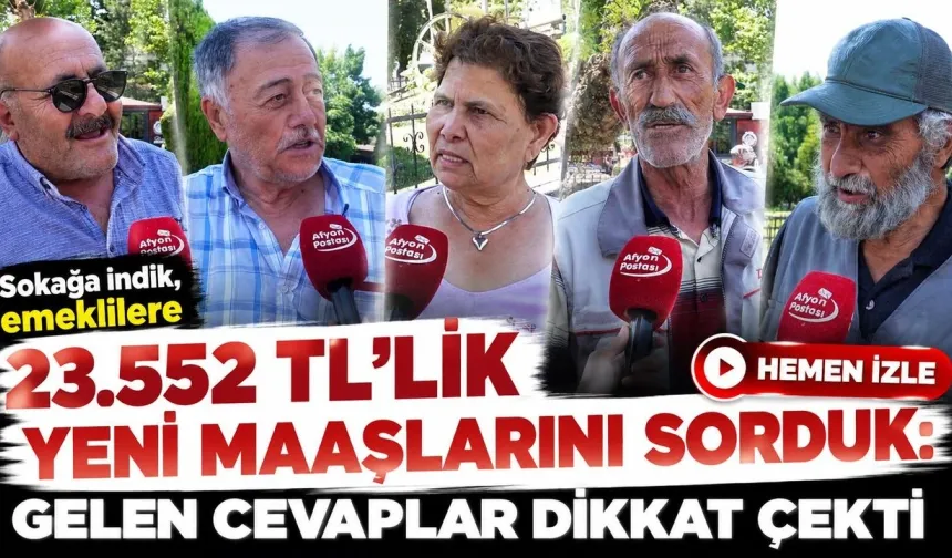 Sokağa indik, emeklilere 23.552 TL’lik yeni maaşlarını sorduk: Gelen cevaplar dikkat çekti
